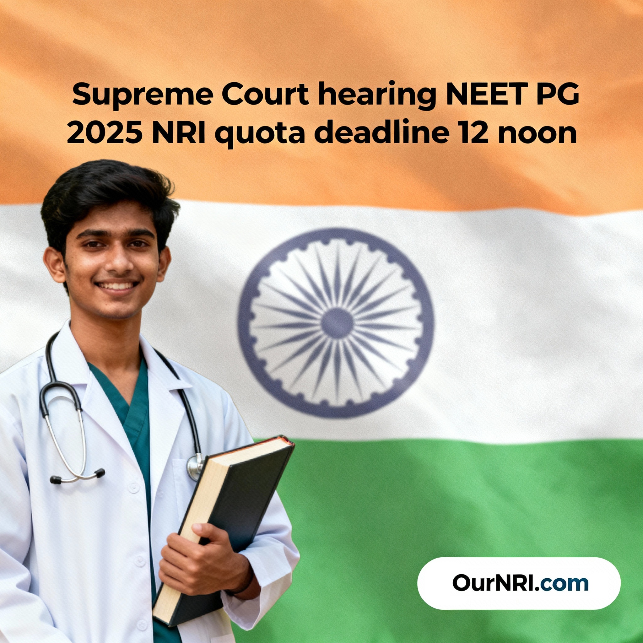 NEET PG 2025: Supreme Court Hearing on Transparency Plea; NRI Quota Document Deadline Today